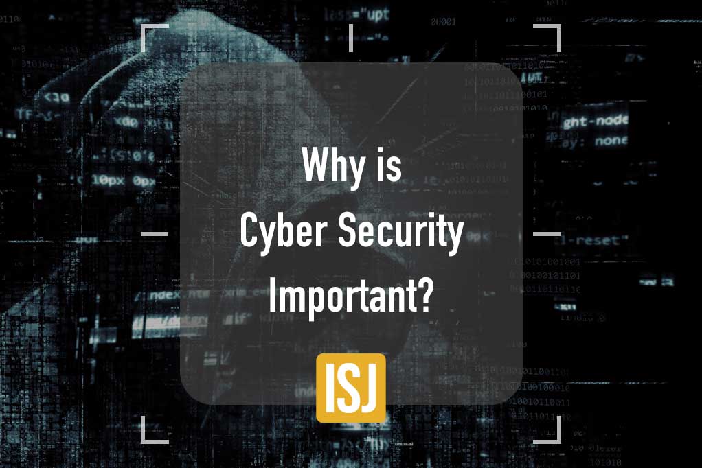 Why is Cyber Security Important